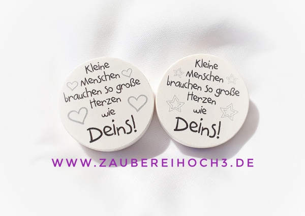 2,6MS Kleine Menschen brauchen so große Herzen wie Deins!
