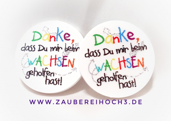 1 x 10 Chip Danke, dass Du mir beim wachsen geholfen hast!