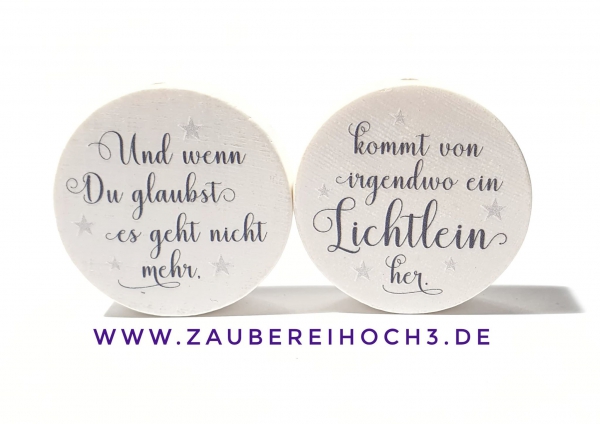 Wendemotiv 3MS Und wenn Du glaubst es geht nicht mehr, kommt von irgendwo ein Lichtlein her.